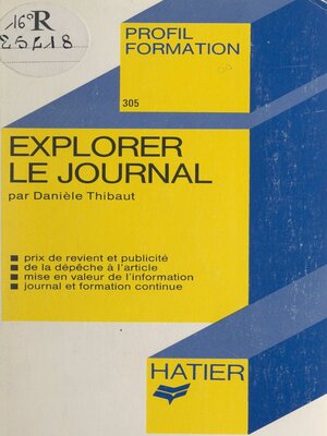 cover image of Explorer le journal